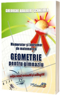 Memorator si indrumar de matematica - Geometrie pentru gimnaziu