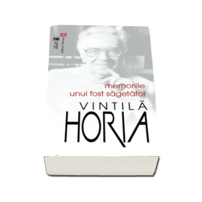 Memoriile unui fost Sagetator - Vintila Horia