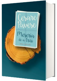 Meseria de a trai - Cesare Pavese