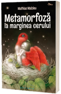 Metamorfoza la marginea cerului