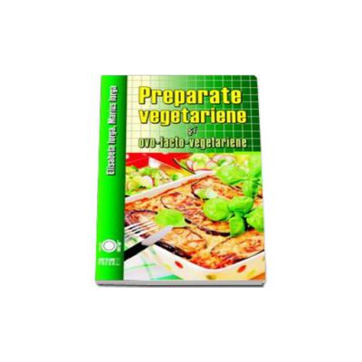 Preparate vegetariene si ovo-lacto-vegetariene