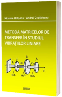 Metoda matricilor de transfer in studiul vibratiilor liniare