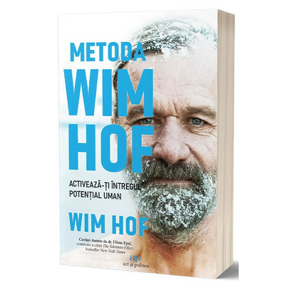 Metoda Wim Hof. Activeaza-ti intregul potential uman