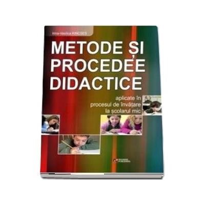 Metode si procedee didactice aplicate in procesul de invatare la scolarul mic