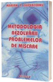 Metodologia rezolvarii problemelor de miscare