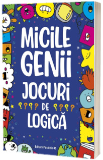 Micile genii. Jocuri de logica