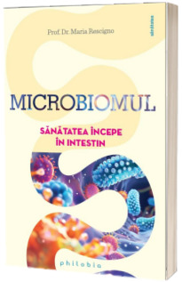 Microbiomul – sanatatea incepe in intestin