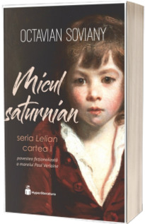 Micul Saturnian, seria Lelian, cartea I