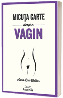 Micuta carte despre Vagin