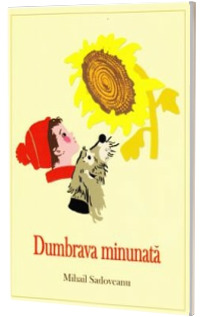 Mihail Sadoveanu, Dumbrava Minunata (Colectia, Mihail Sadoveanu)