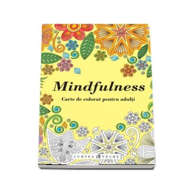 Mindfulness - Carte de colorat pentru adulti