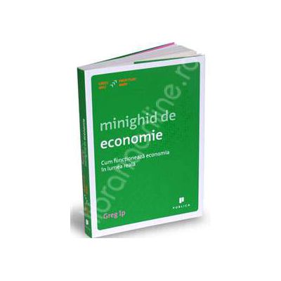 Minighid de economie. Cum functioneaza economia in lumea reala