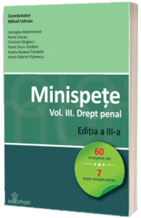 Minispete. Vol. III. Drept penal. Editia a III-a