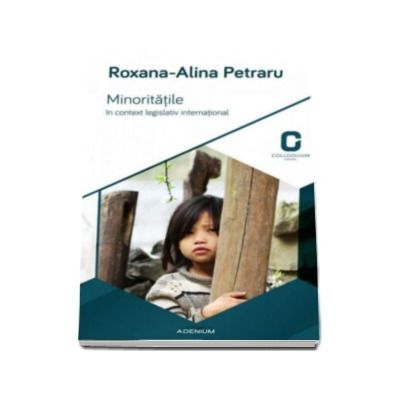 Minoritatile in context legislativ international - Roxana-Alina Petraru