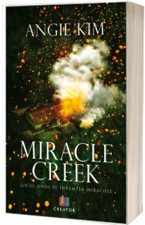 Miracle Creek. Locul unde se intampla miracole