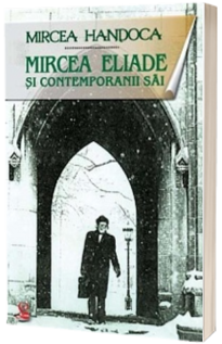 Mircea Eliade si contemporanii sai