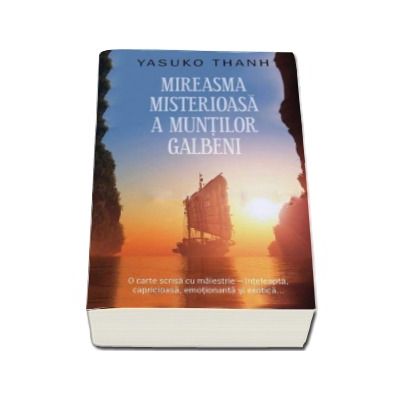 Mireasma misterioasa a muntilor Galbeni - Yasuko Thanh