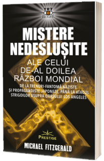 Mistere nedeslusite ale celui de-al Doilea Razboi Mondial