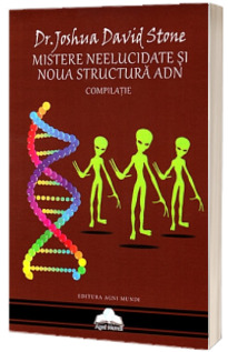 Mistere neelucidate si noua structura ADN. Compilatie