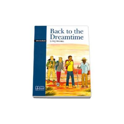 Back to the Dreamtime. Graded Readers, Intermediate level (Original Stories) pack with CD