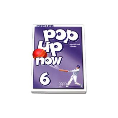 Pop Up Now level 6 Student s Book - Mitchell H.Q.