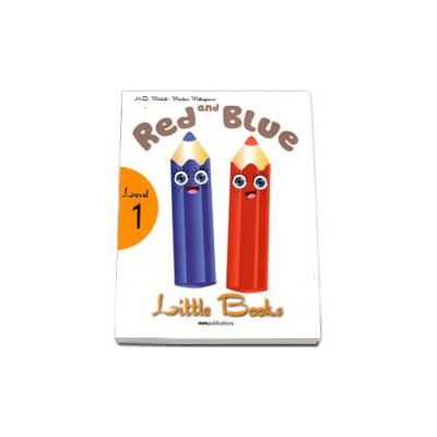 Red and Blue. Little Books level 1 Students book with CD