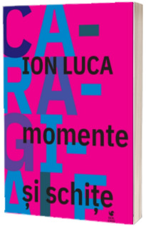 Momente si schite (Caragiale Ion Luca)