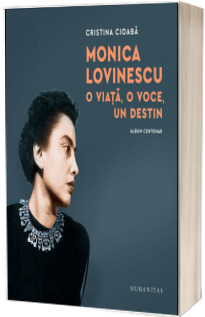 Monica Lovinescu: O viata, o voce, un destin