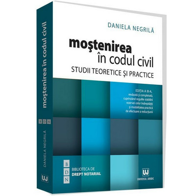 Mostenirea in Codul civil. Studii teoretice si practice