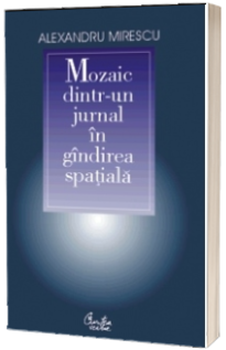 Mozaic dintr-un jurnal in gindirea spatiala