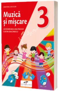 Muzica si miscare. Manual pentru clasa a III-a