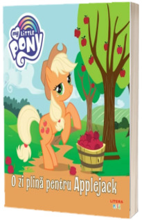 My Little Pony. O zi plina pentru Applejack