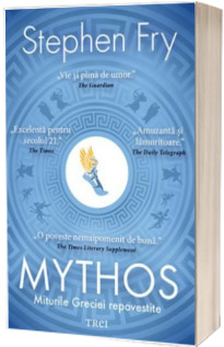 Mythos. Miturile Greciei repovestite
