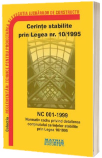 NC 001-1999: Normativ cadru privind detalierea conținutului cerințelor stabilite prin Legea 10/1995