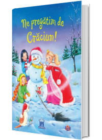 Ne pregatim de Craciun - Sandra Grimm (Editie ilustrata)