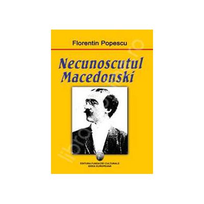 Necunoscutul Macedonski