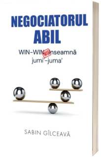 Negociatorul abil. WIN-WIN nu inseamna jumi-juma