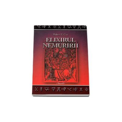 Elixirul nemuririi - Robert E. Cox