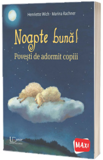 Noapte buna! Povesti de adormit copiii.