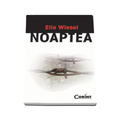 Noaptea - Wiesel Elie