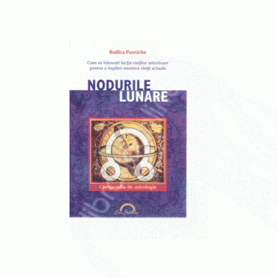 Nodurile lunare. Compendiu de astrologie - Editia a IV-a