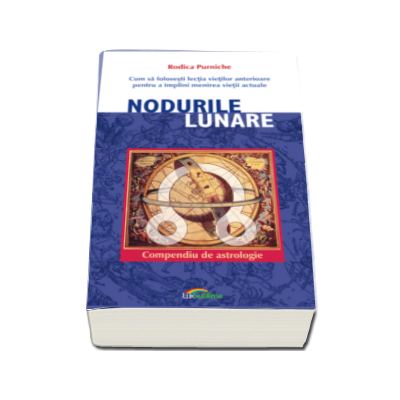 Nodurile lunare - Rodica Purniche. Compendiu de astrologie