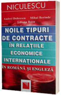 Noile tipuri de contracte in relatiile economice internationale in Romana si Engleza