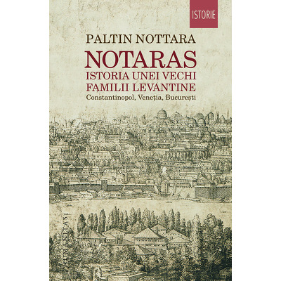 Notaras. Istoria unei vechi familii levantine