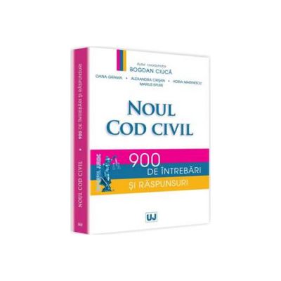 Noul Cod civil - 900 de intrebari si raspunsuri