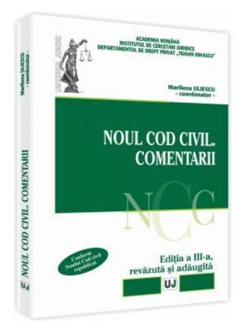 Noul Cod civil. Comentarii. Editia a III-a. Revazuta si adaugita