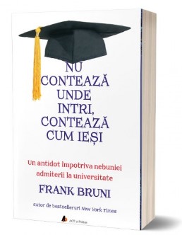 Nu conteaza unde intri, conteaza cum iesi