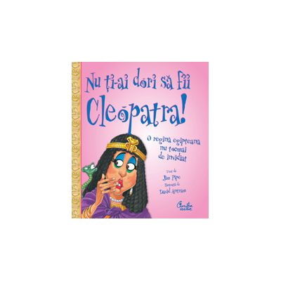 Nu ti-ai dori sa fii Cleopatra!