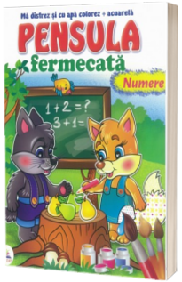 Numere - Pensula fermecata - Ma distrez si cu apa colorez +acuarela