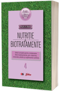 Nutritie si biotratamente - Volumul. 4